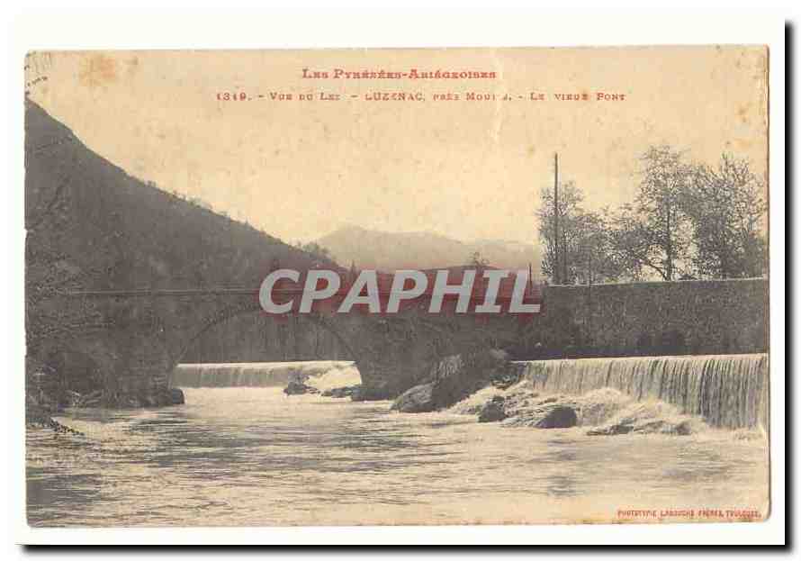 Vue du Léz - Luzenac, près Moui - Le vieux pont — Les Pyrénées-Antiagoises