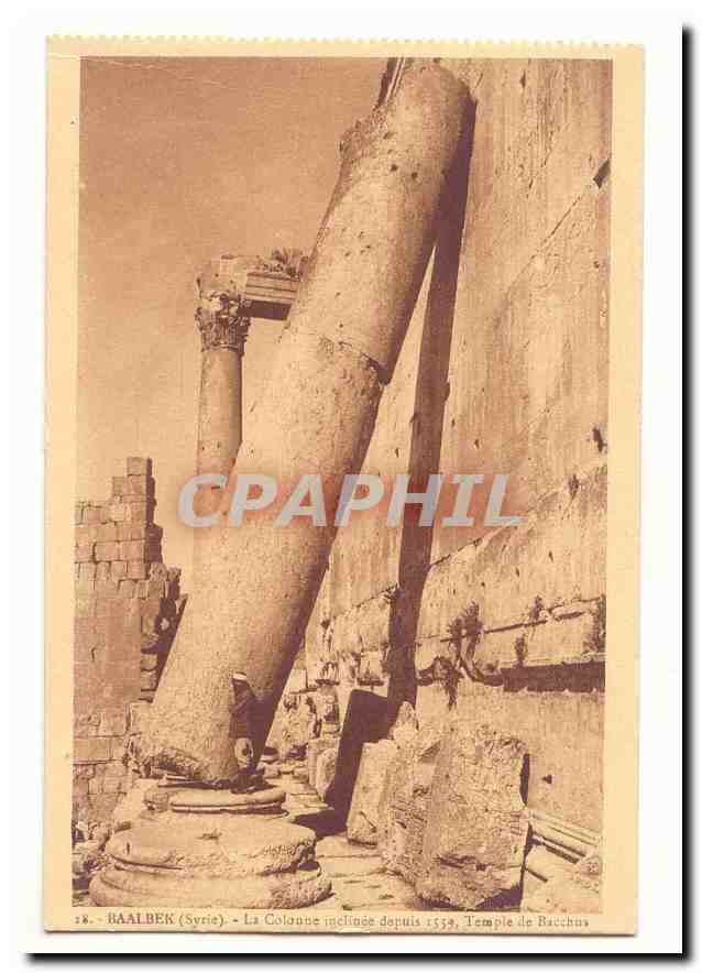 Baalbek (Syrie) — La Colonne inclinée depuis 1559, Temple de Baucbus — CPAPHIL