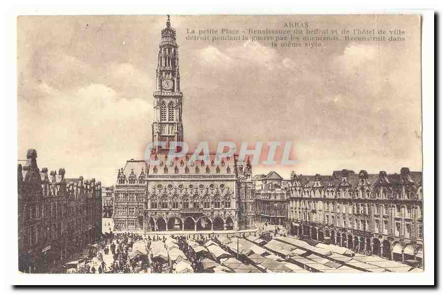 Arras CPA La petite place Renaissance du beffroi et de l'hotel de ville etruit pendant la guerre par les allemands
