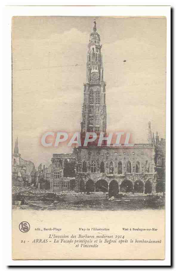 Arras CPA L'invasion des barbares modernes 1914 La facade principale et le beffroi apres le bombardement