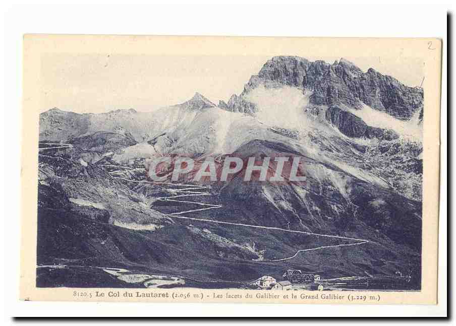 Le Col du Lautaret (2.056 m.) — Les faciès du Galibier et le Grand Galibier (3.229 m.) — Éditeur non visible, n° de série 2