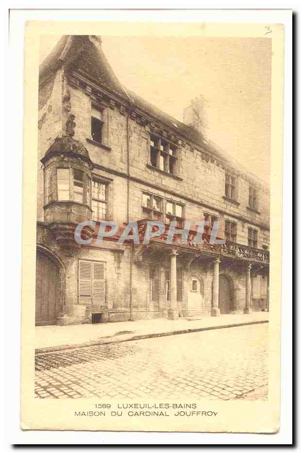 Luxeuil les Bains CPA Maison du cardinal Jouffroy