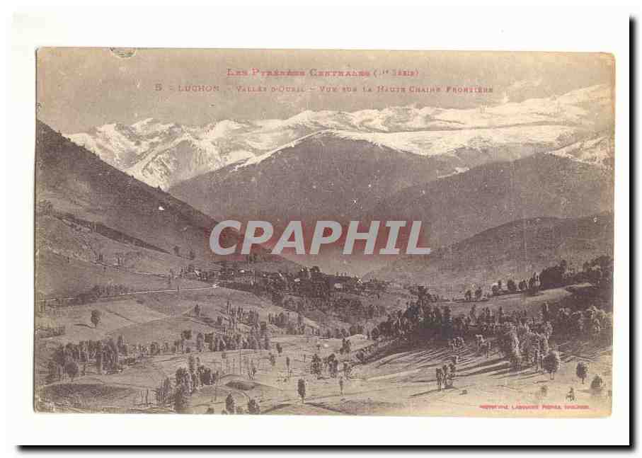 Luchon CPA Vallee d'Oueil Vue sur la Haute Chaine Frontiere