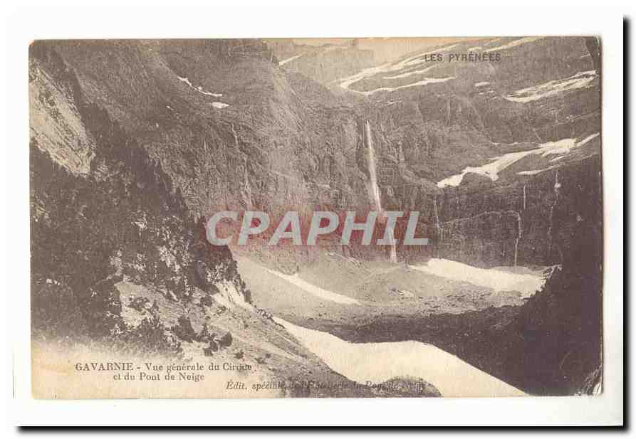 Gavarnie CPA Vue generale du cirque et du pont de Neige