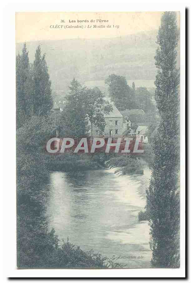Les Bords de l´Orne Clecy CPA Le moulin de VEy