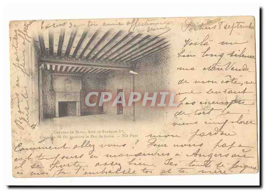 Chateau de Blois CPA Aile Francois 1er Chambre ou fut assassine le Duc de Guise