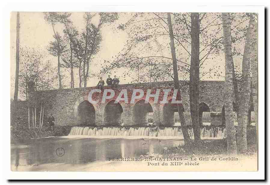 Perrières-en-Gâtinais — Le Gril de Corblin, Pont du XIIIe siècle