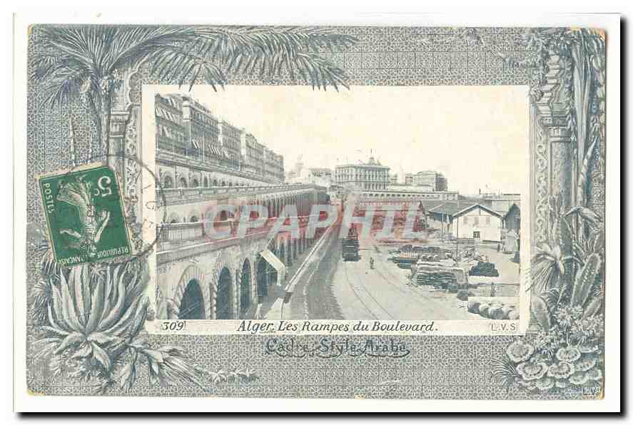 Alger, Les Rampes du Boulevard — Cachet Style Arabe, n°309