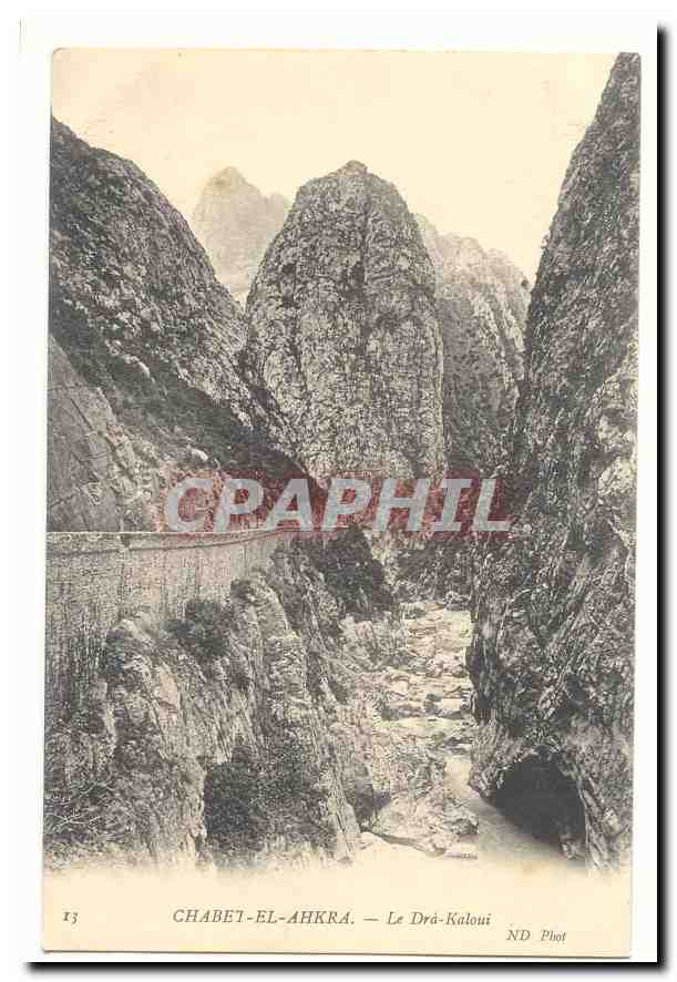 Chabé-el-Ahkra — Le Drâ-Kaloui — ND Phot