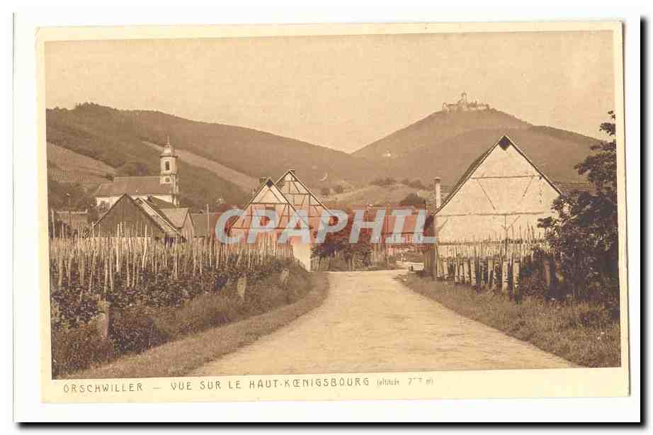 Orschwiller CPA Vue sur le Haut Koenigsbourg