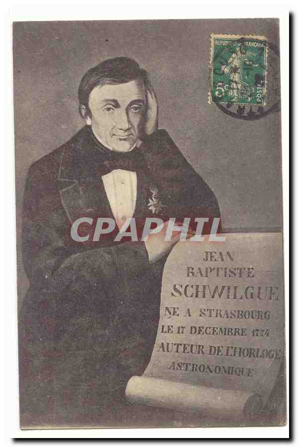 Strasbourg CPA Jean Baptiste Schwilgue ne a Strasbourg Auteur de l\'horloge astronomique