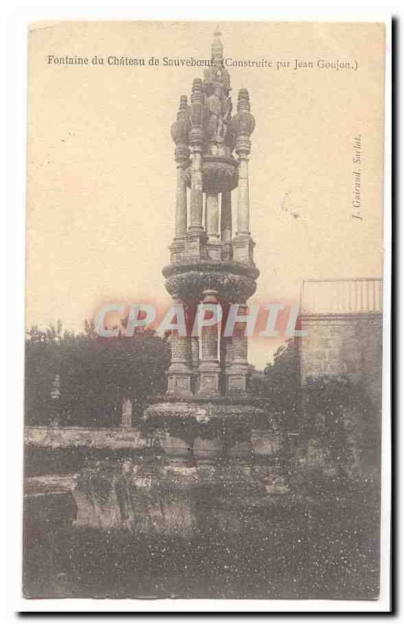 Fontaine du Château de Sauvebeou — Construite par Jean Goujon — J. Gaistrand, Sceint.