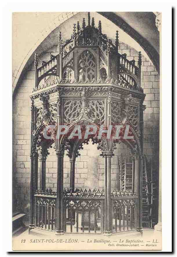 Saint Pol de Leon CPA La basilique Le Baptistere