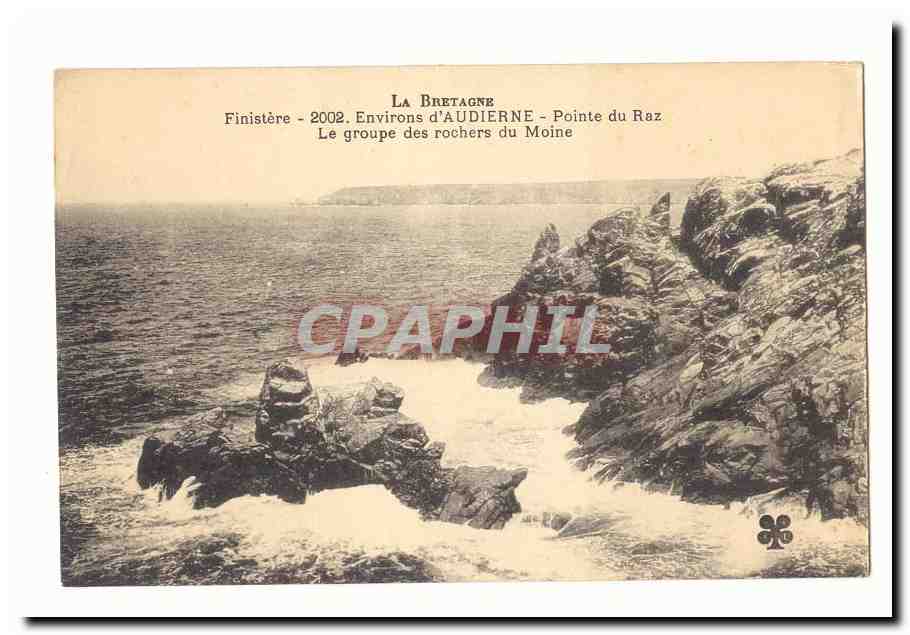Environs d'Audierne CPA La pointe du Raz Le groupe des rochers du moine