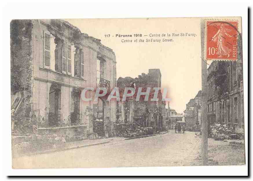 Peronne 1918 CPA Centre de la Rue St Fursy