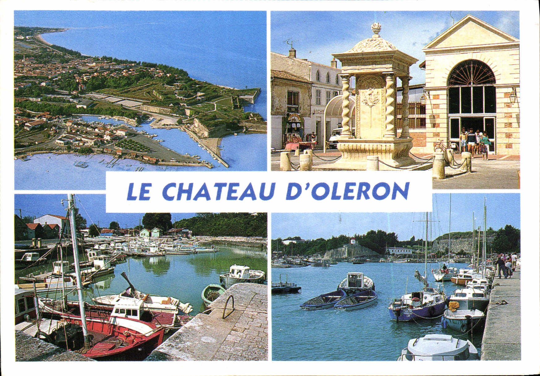 Schloss Oleron — allgemeiner Blick, Brunnen und Markt, Fischereihafen — Verlag C.E.E.