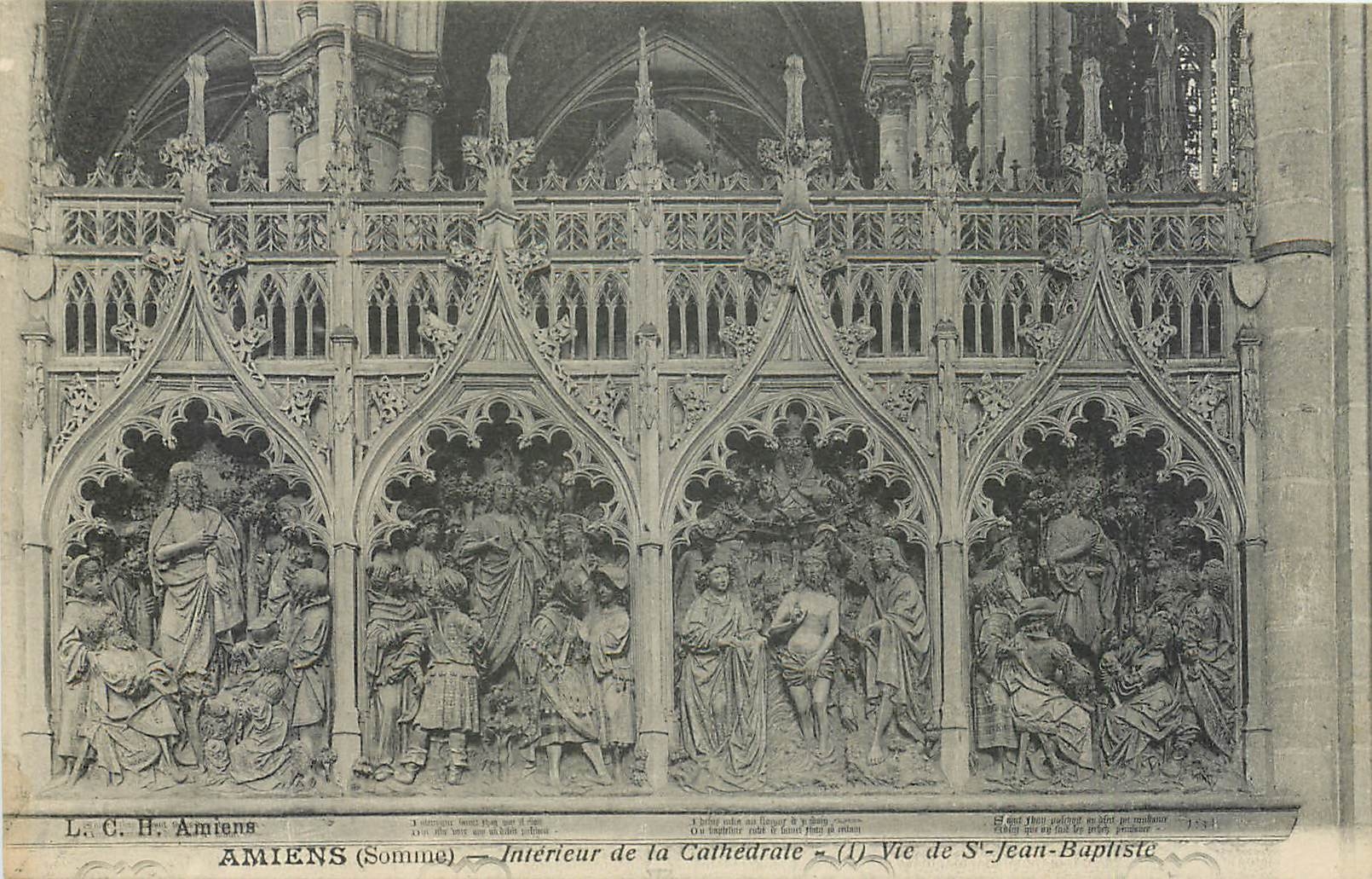 Amiens (Somme) — Intérieur de la Cathédrale — (1) Vie de S. Jean-Baptiste — L. C. H. Amiens