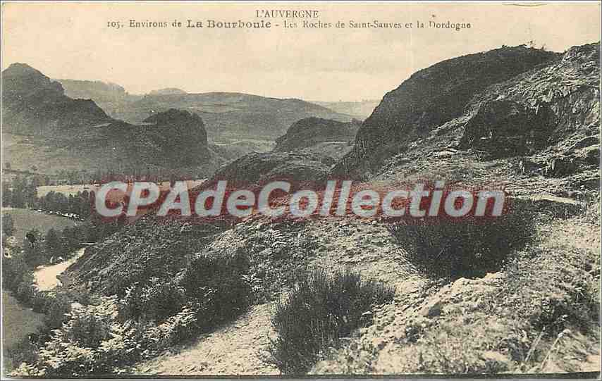 CPA L'Auvergne Env de la Bourboule les Rochers de Saint Sauves et la Dordogne