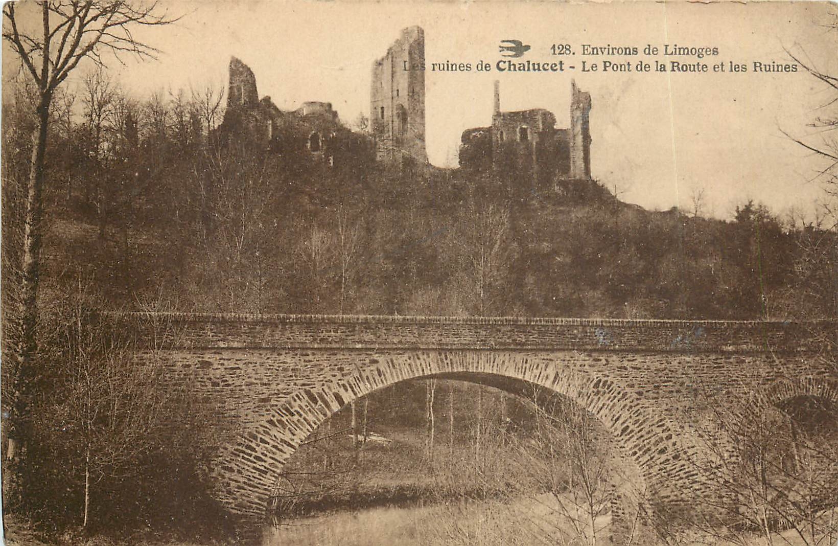 CPA Env de Limoges la ruines de Chalucet le Pont de la Route et les Ruines