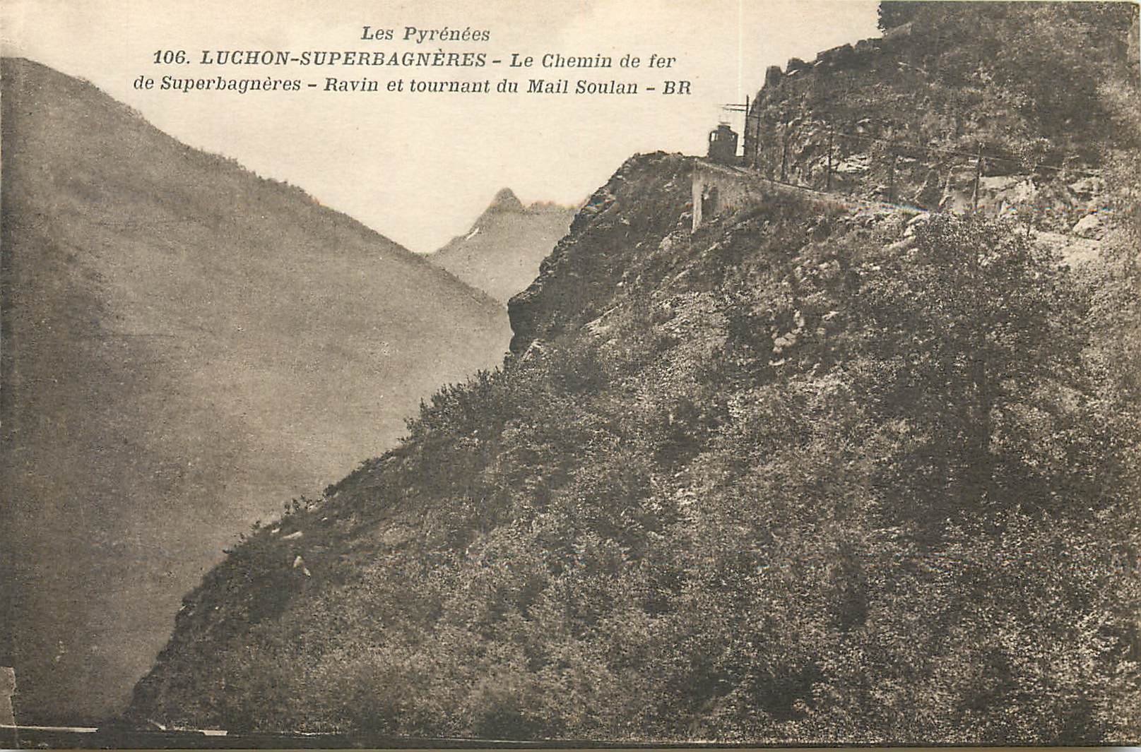 CPA Les Pyrenees Luchon Superbagneres le chemin de fer de Superbagneres Ravin et tournant du Mail So