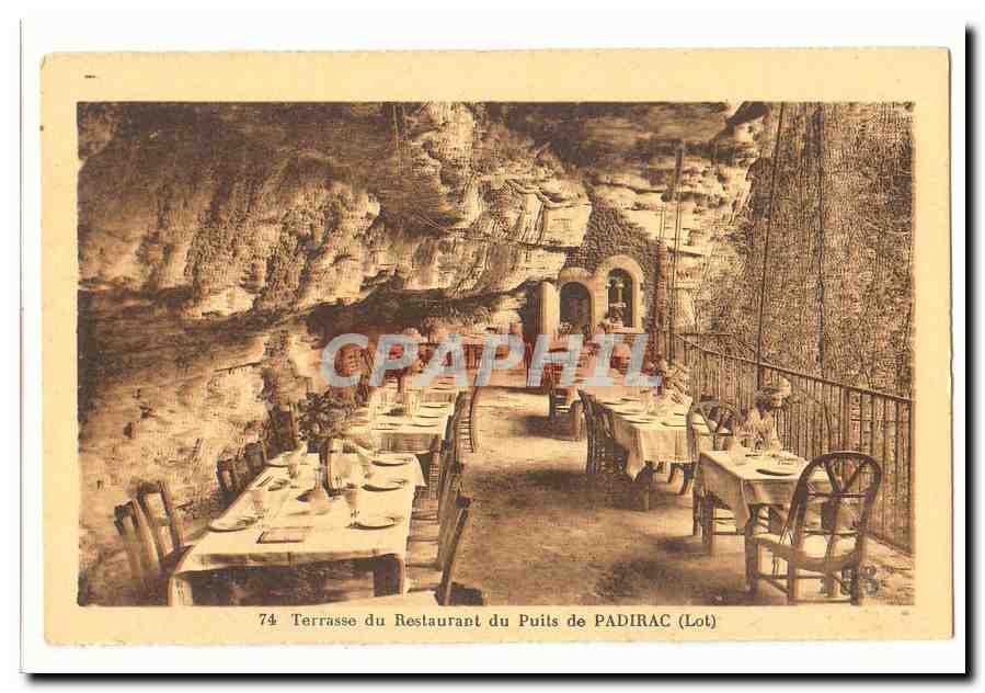 Terrasse du Restaurant du Puits de PADIRAC (Lot) — éditeur non visible, n° de série 74