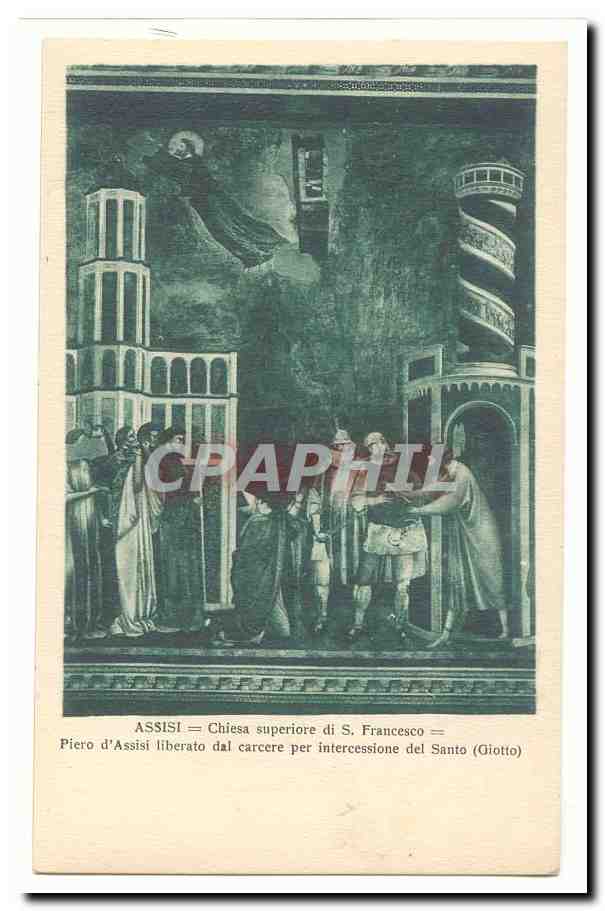Italie italia Assisi CPA Chiesa superiore di S Francesco Piero d'Assisi liberato dal carcere per intercessione del Sant