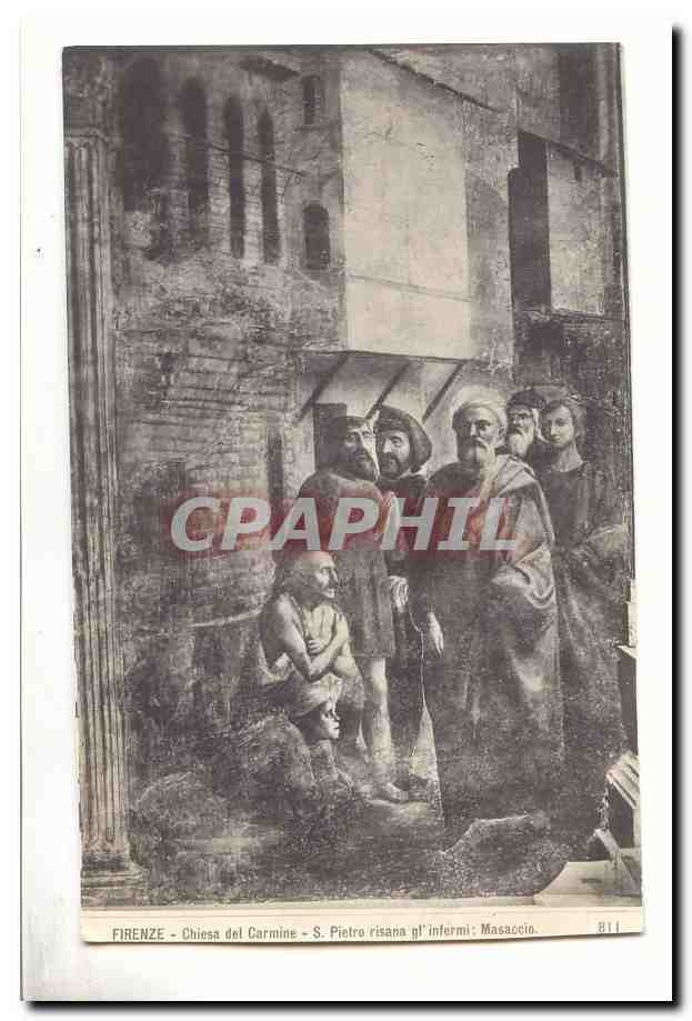 Italie Italia firenze CPA Chiesa del CArmine S Pietro risana gl infermi Masaccio