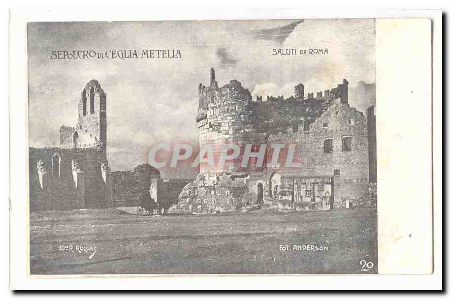 italie italia roma CPA Sepolcro di CEglia Metella CPA Saluti di Roma