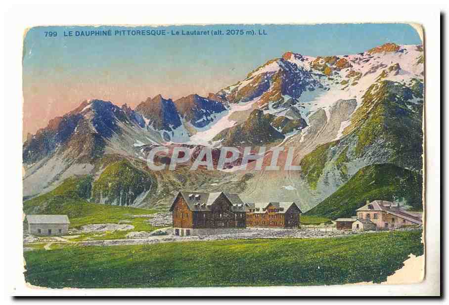 Le Lautaret (alt. 2075 m) — Dauphiné pittoresque — LL, n° 799