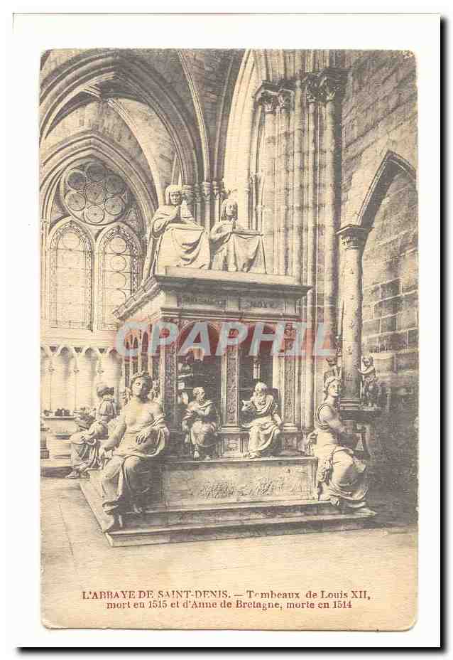 L'ABBAYE DE SAINT-DENIS — Tombeaux de Louis XII, mort en 1515, et d'Anne de Bretagne, morte en 1514