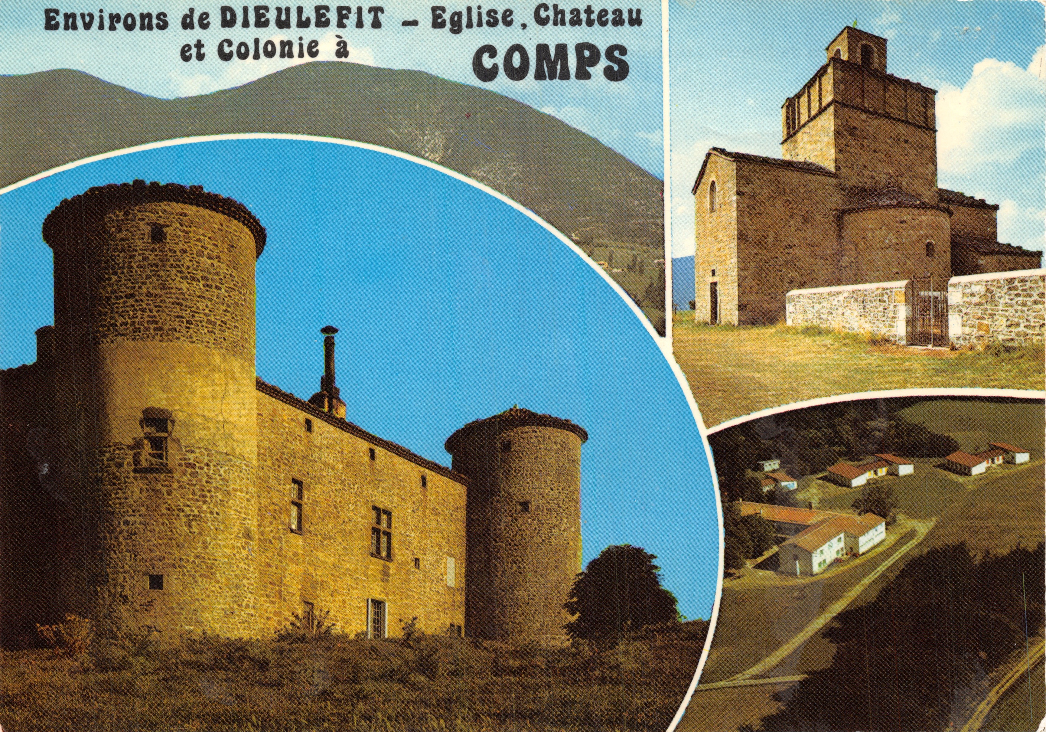 Intorno a DIEULEFIT — Chiesa, Castello e Villaggio di COMPS — Ed. J. CELLARD