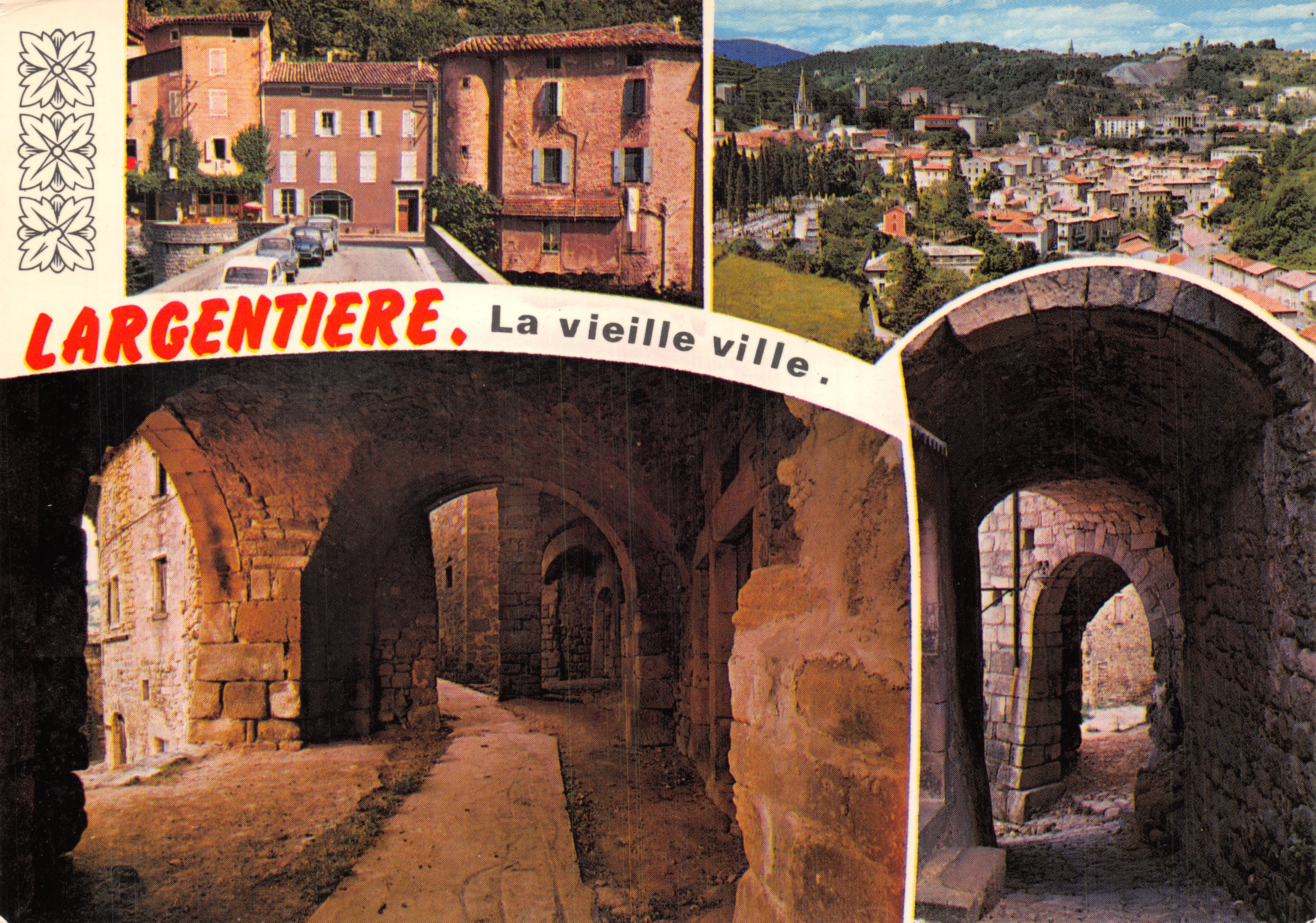 Largentière. La vecchia città. — Vista panoramica e archi medievali — Editore LYONCOLOR, n. A.71101