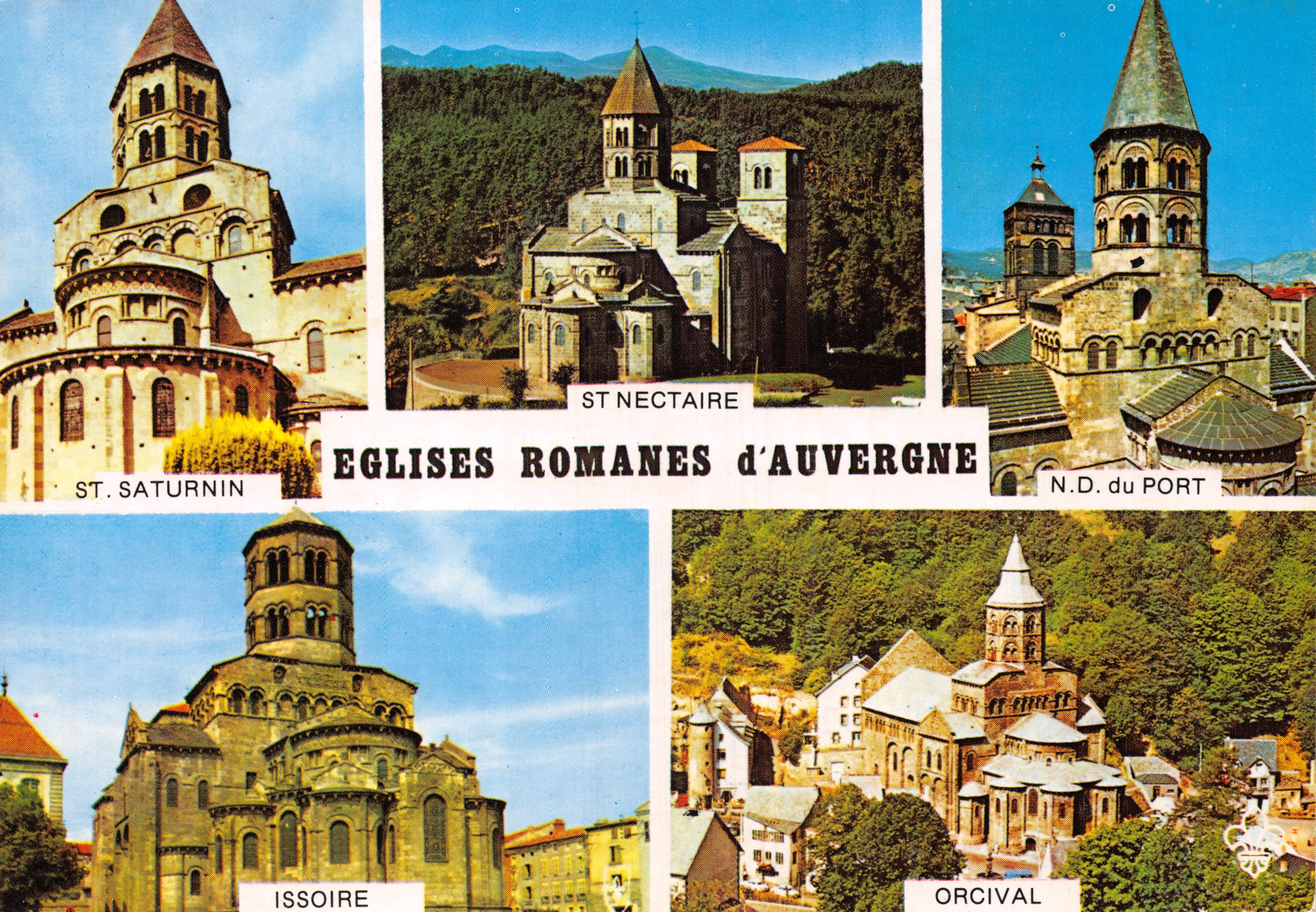 Chiese romaniche dell’Auvergne — Saint-Saturnin, Saint-Nectaire, Notre-Dame du Port, Issoire, Orcival — Éditions du Lys