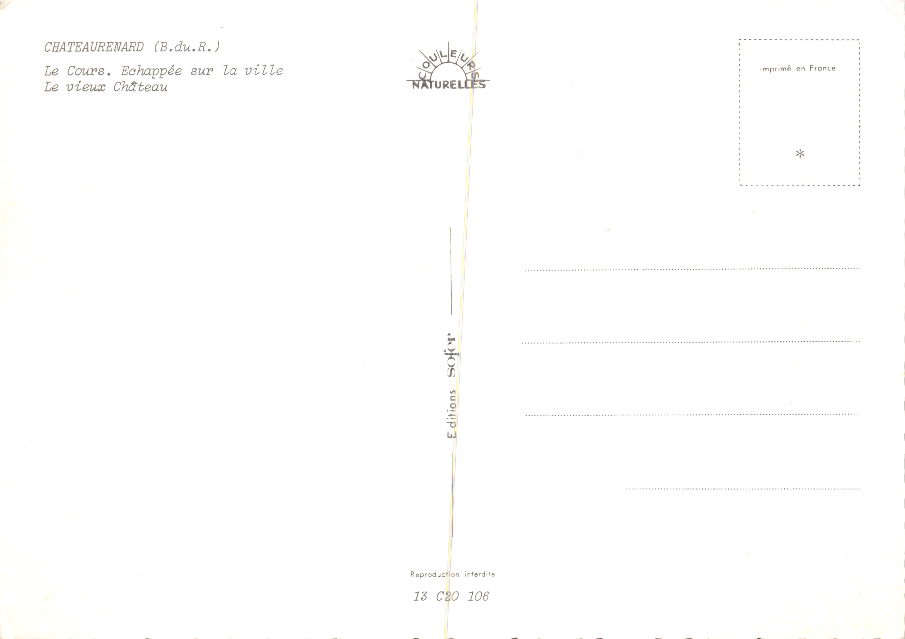 Châteaurenard — vista del castillo sobre la ciudad, rue du cours y paisaje forestal — Éditions Clouleurs Naturelles, n° 13 C20 106 — Reverso