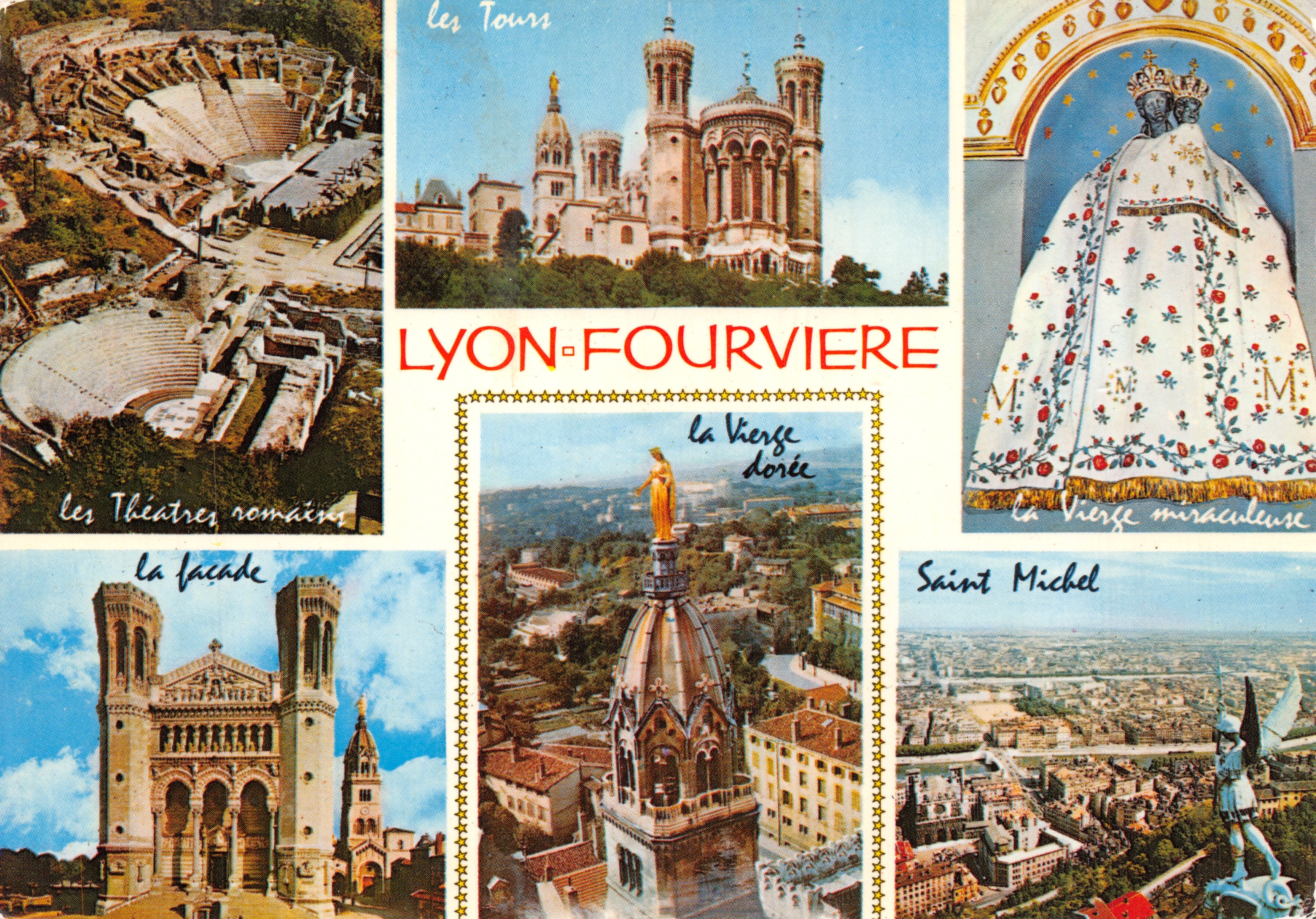 Lyon-Fourvière — Les Théâtres romains, la façade, la Vierge dorée, Saint Michel, la Vierge miraculeuse — Éditeur J. CELLARD