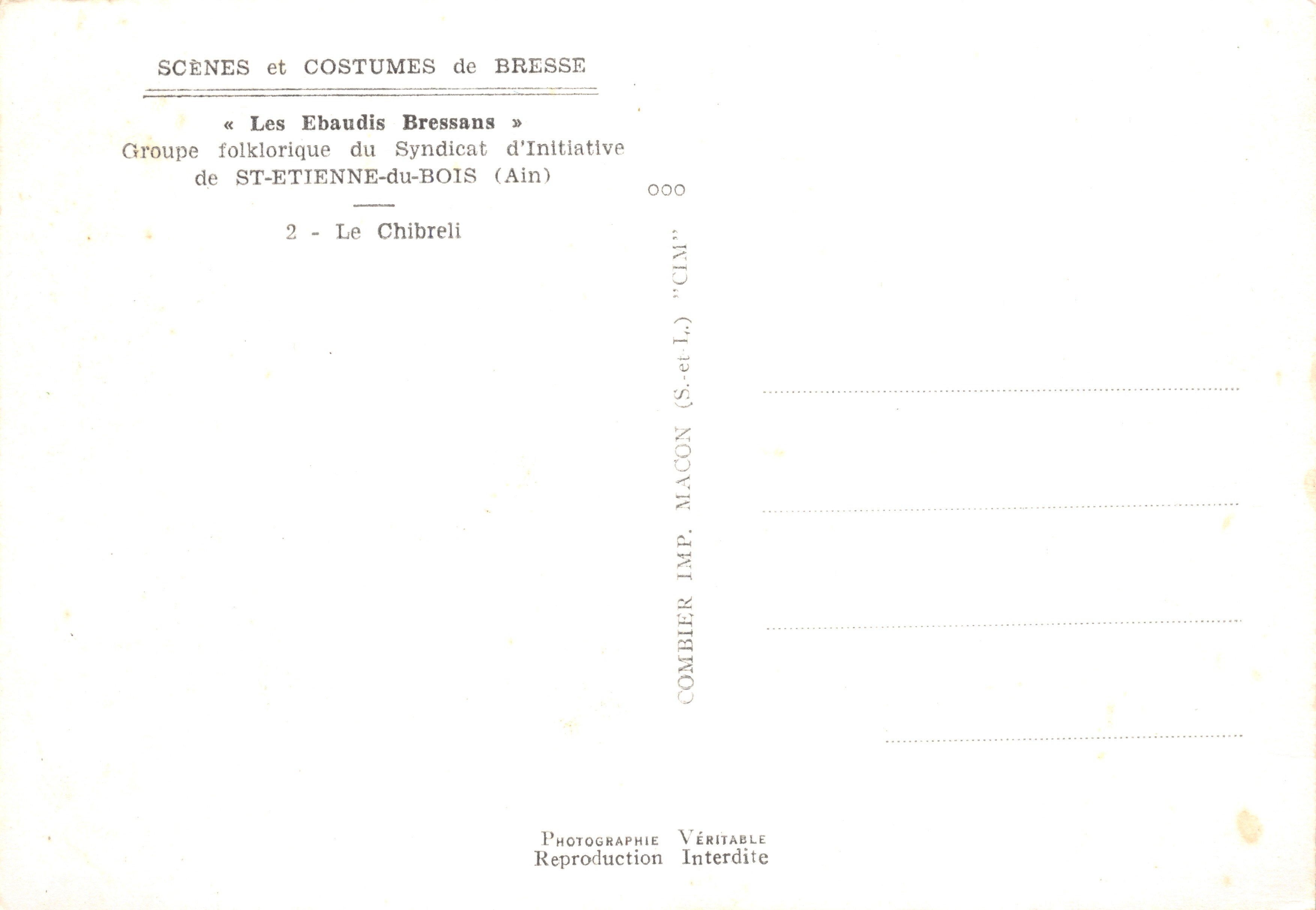Ebaudes : « Le Chibreli » — scène folklorique devant une maison à colombages — éditeur IMPRIMÉ SUR LA CARTE : COMBIBIER IMP. MACON (S.-et-L.) — Reverso
