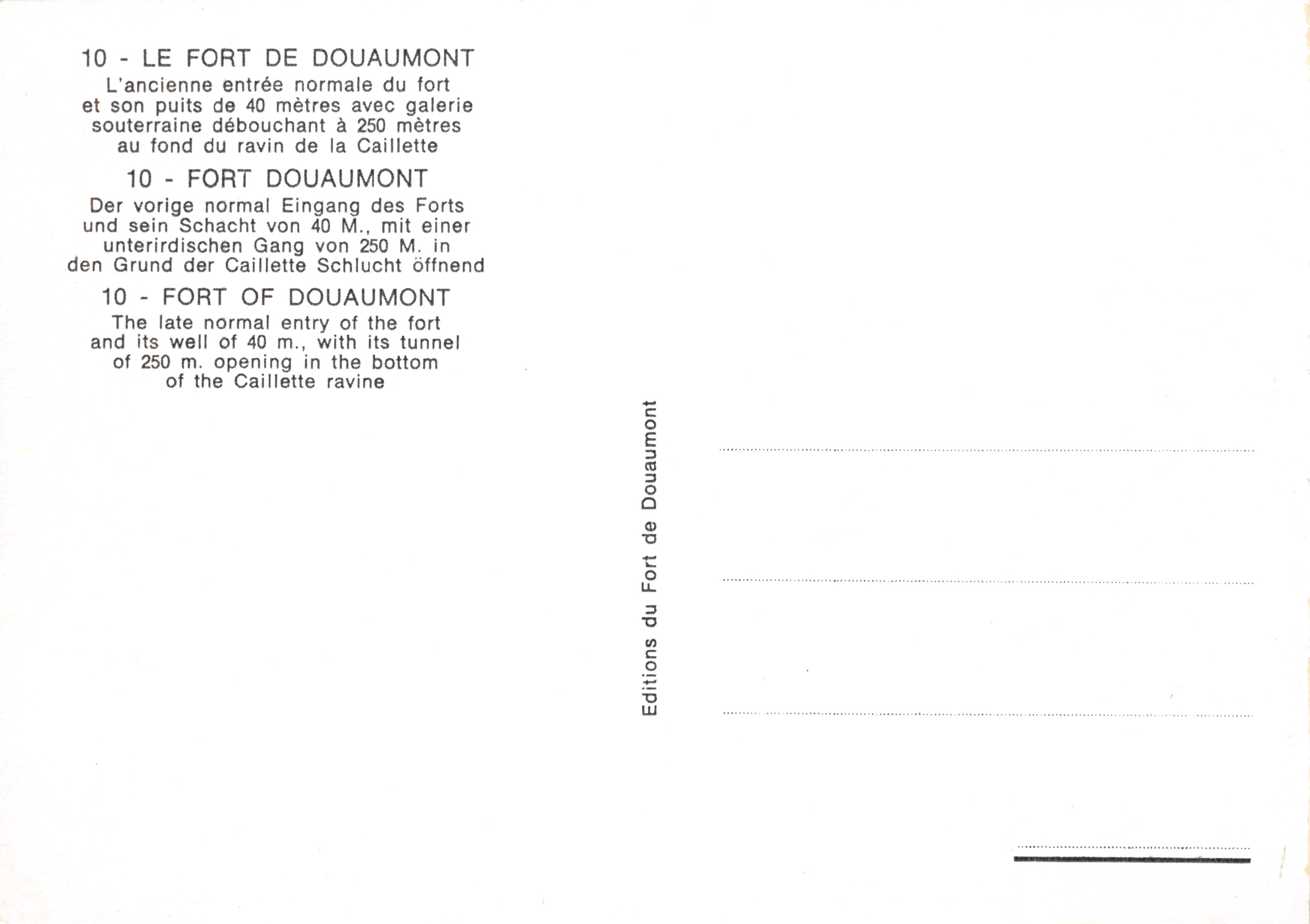 Ingresso al Forte Douaumont — vecchio ingresso normale con pozzo di 40 metri e galleria sotterranea che si apre a 250 metri nella gola di la Caillette — Éditions du Fort de Douaumont — Verso