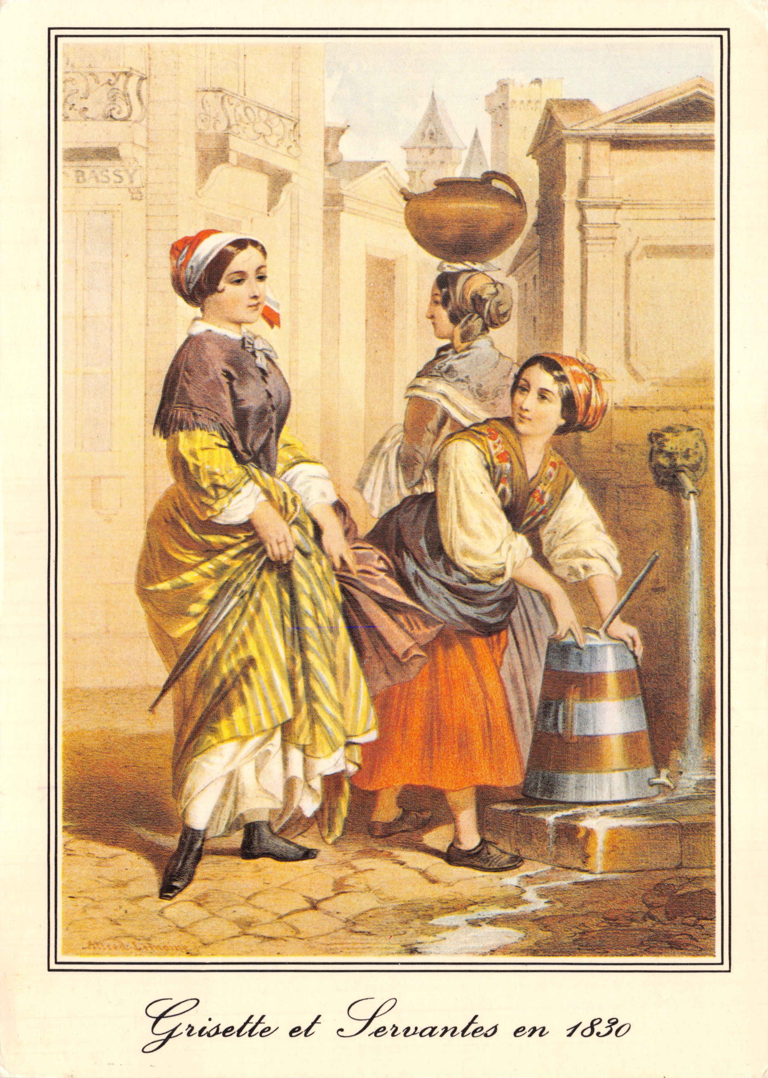 Grisette en dienstmeisjes in 1830 — straatbeeld met fontein, uitgever BASSY, nr. 7687