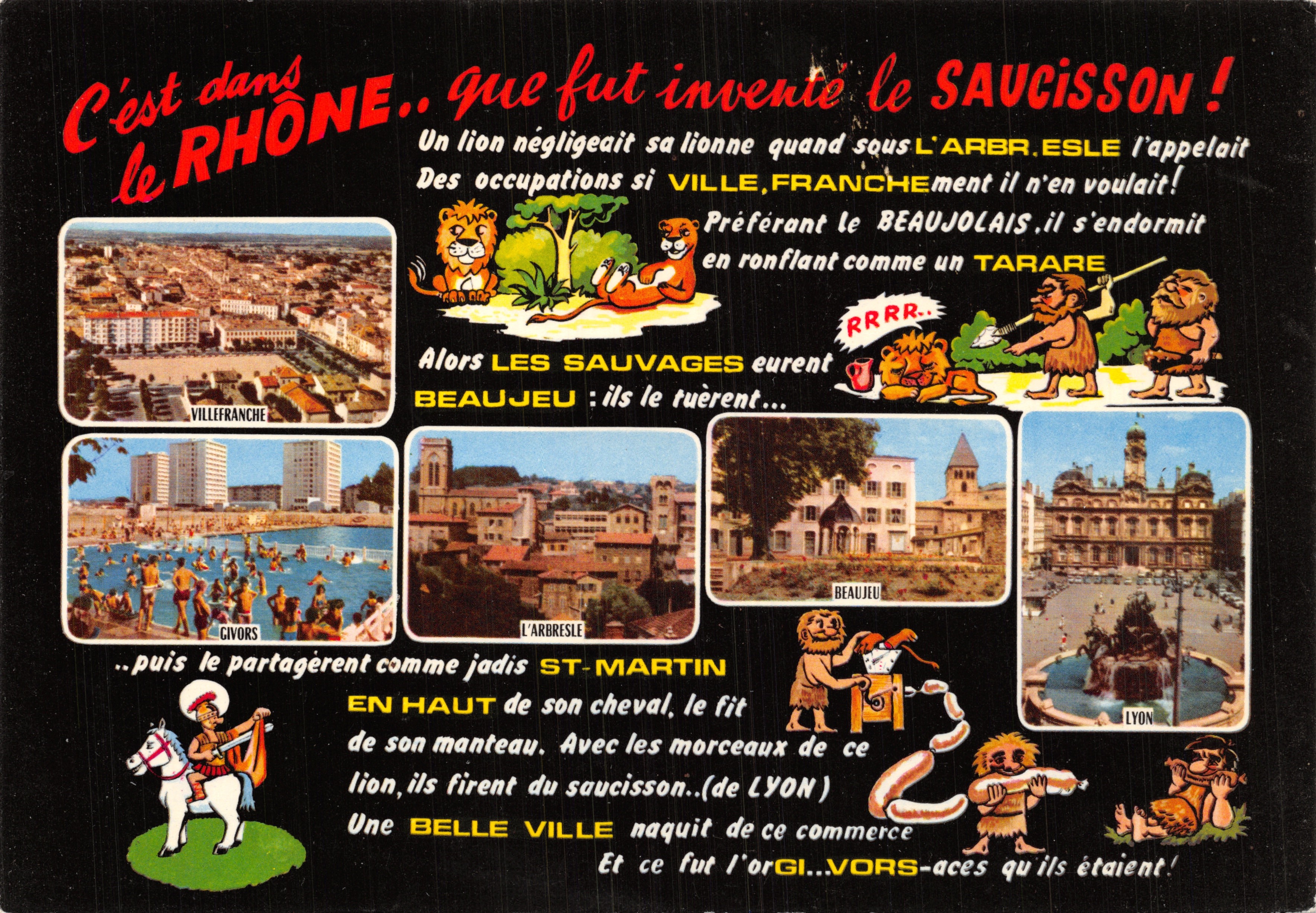 Het was in de RHÔNE... dat de SAUCISSON werd uitgevonden! — humoristisch met illustraties van locaties (Villefranche, Beaujeu, Givors, Saint-Martin, Lyon) en gedrukte tekst in rood en geel, uitgever LAURIER D'OR QUALITÉ CRÉATION