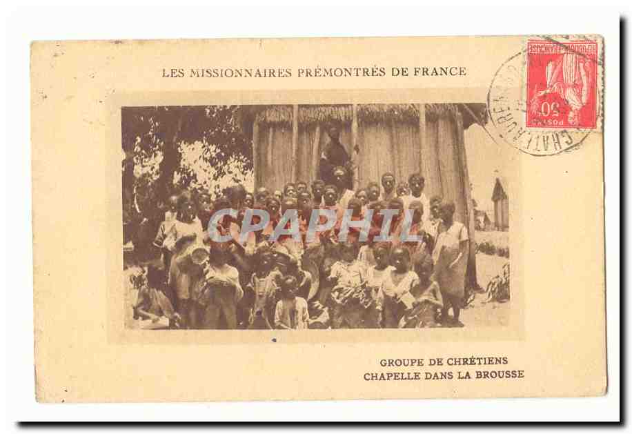 Les missionnaires premontres de France CPA Groupe de chretiens Chapelle dans la Brousse