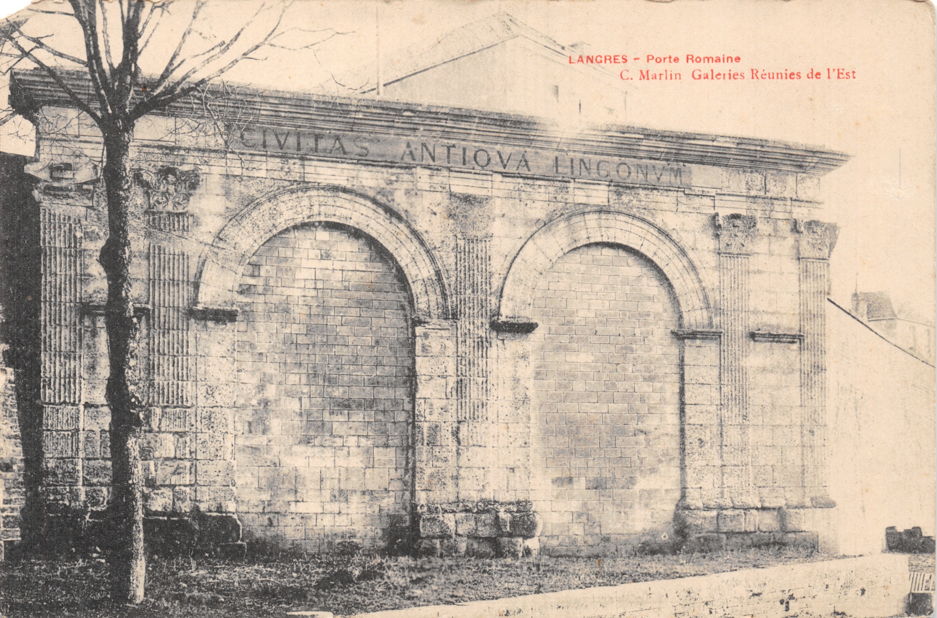 Langres - Porta Romana — arcate in pietra con iscrizione CIVITAS ANTIOVA LINGONVM — editore C. Marlin Galeries Réunies de l'Est