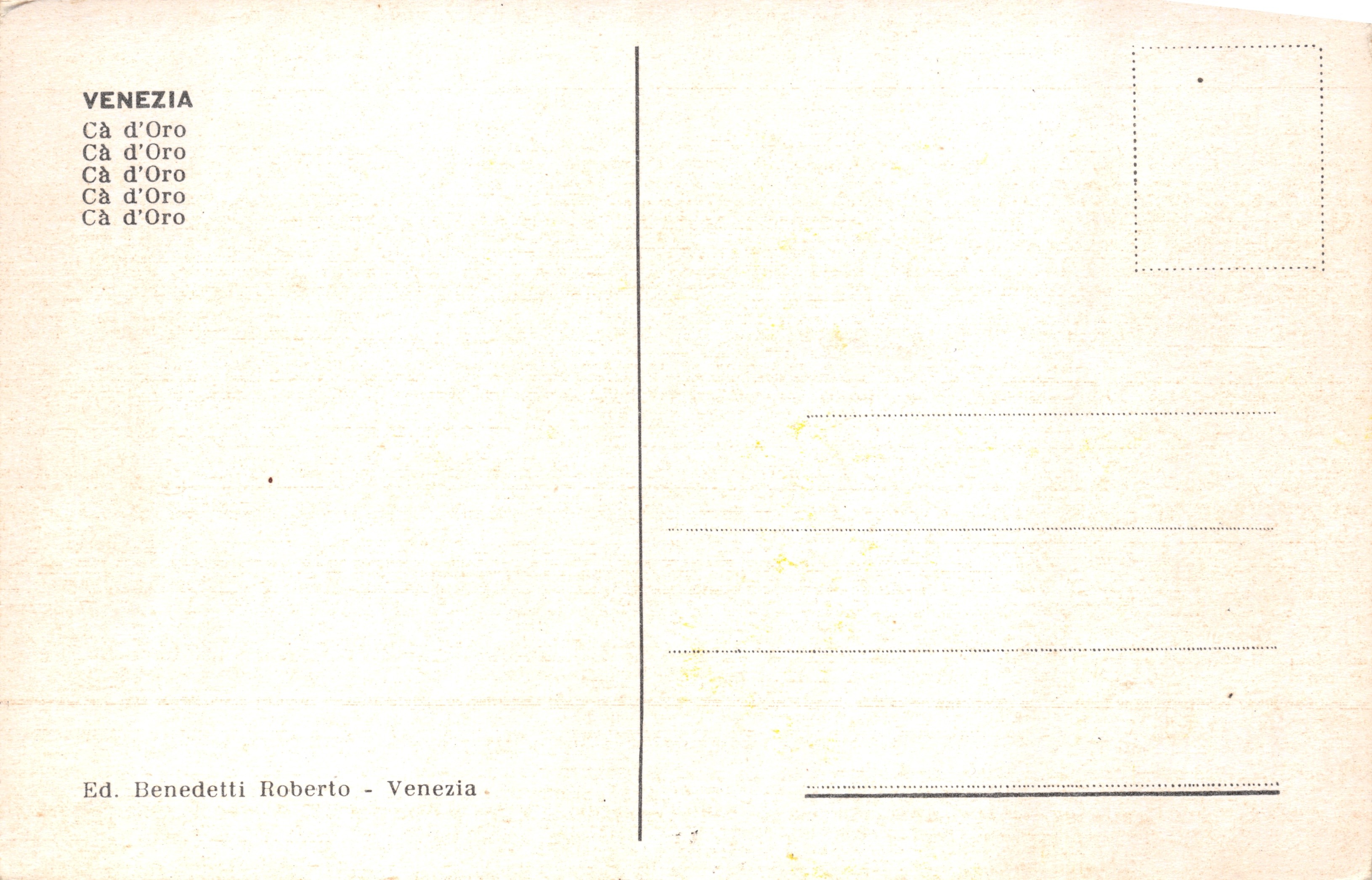 Vénétie — Vue du canal avec le palais Ca' d'Oro — Éditeur Benedetti Roberto, Venise — Verso