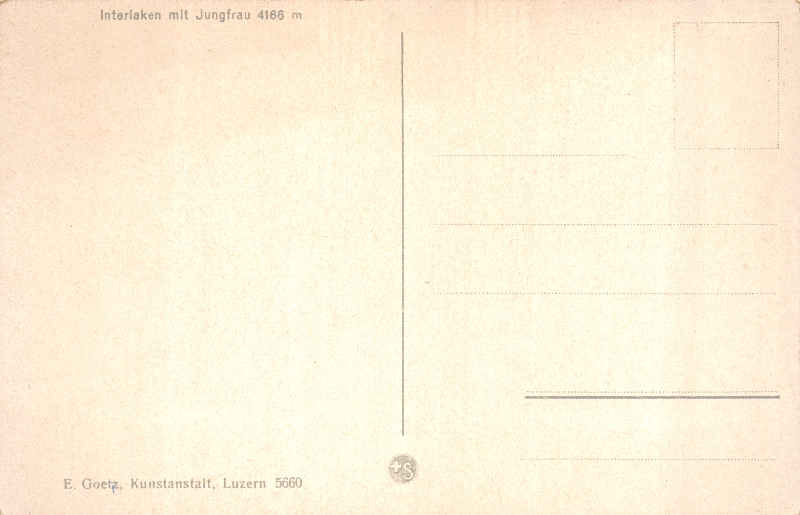Interlaken con Jungfrau 4166 m — vista panoramica con montagna innevata e edifici in primo piano — editore E. Goetz, Kunstanstalt, Luzern 5660 — Verso