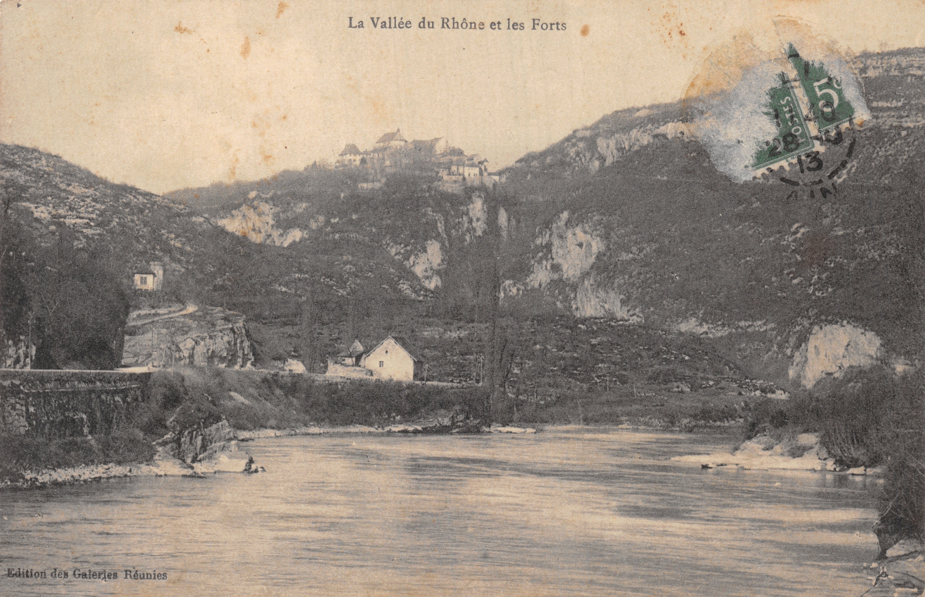 La Valle del Rodano e i Forti — vista del fiume e delle fortificazioni in cima — Edizione delle Galeries Réunies