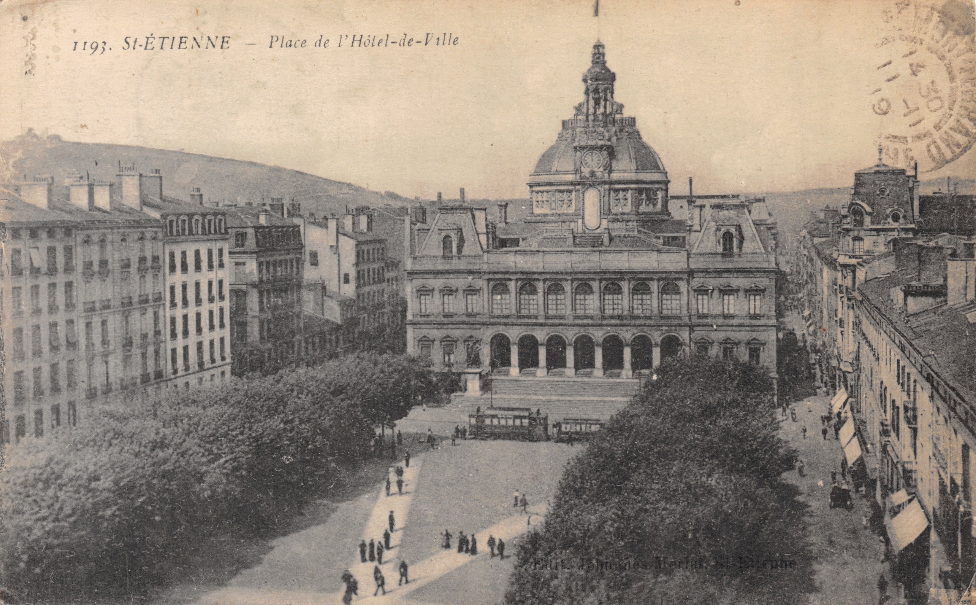 St-ÉTIENNE — Place de l'Hôtel-de-Ville — éditeur : J. Houdin & Cie, n° 1193