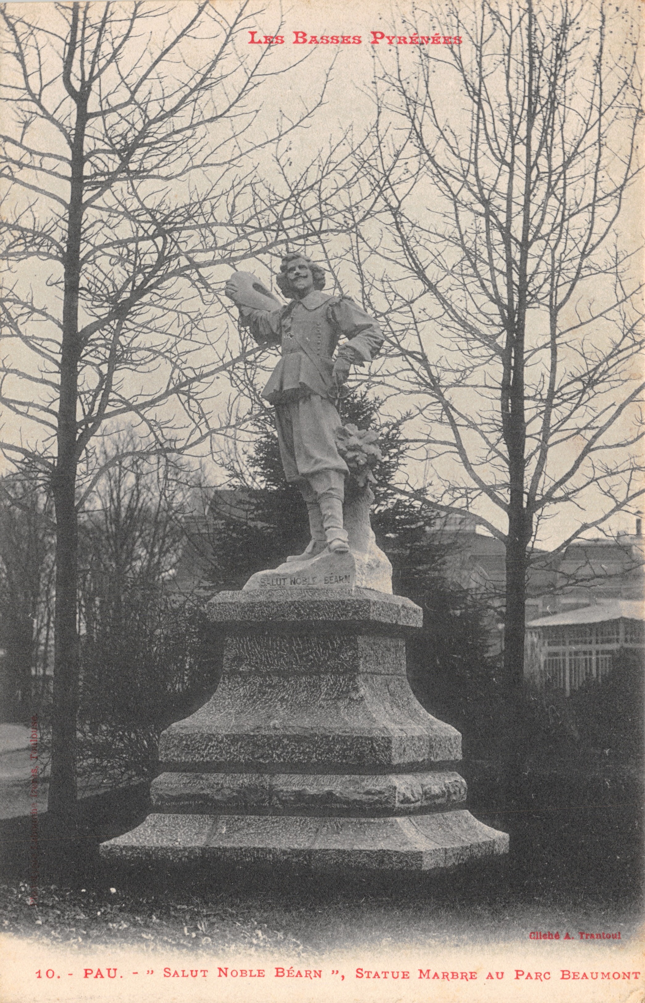 Pau - "Salut Noble Béarn", Marmorstatue im Park Beaumont — Verleger Ollibé A. Trentoul, Nr. 10