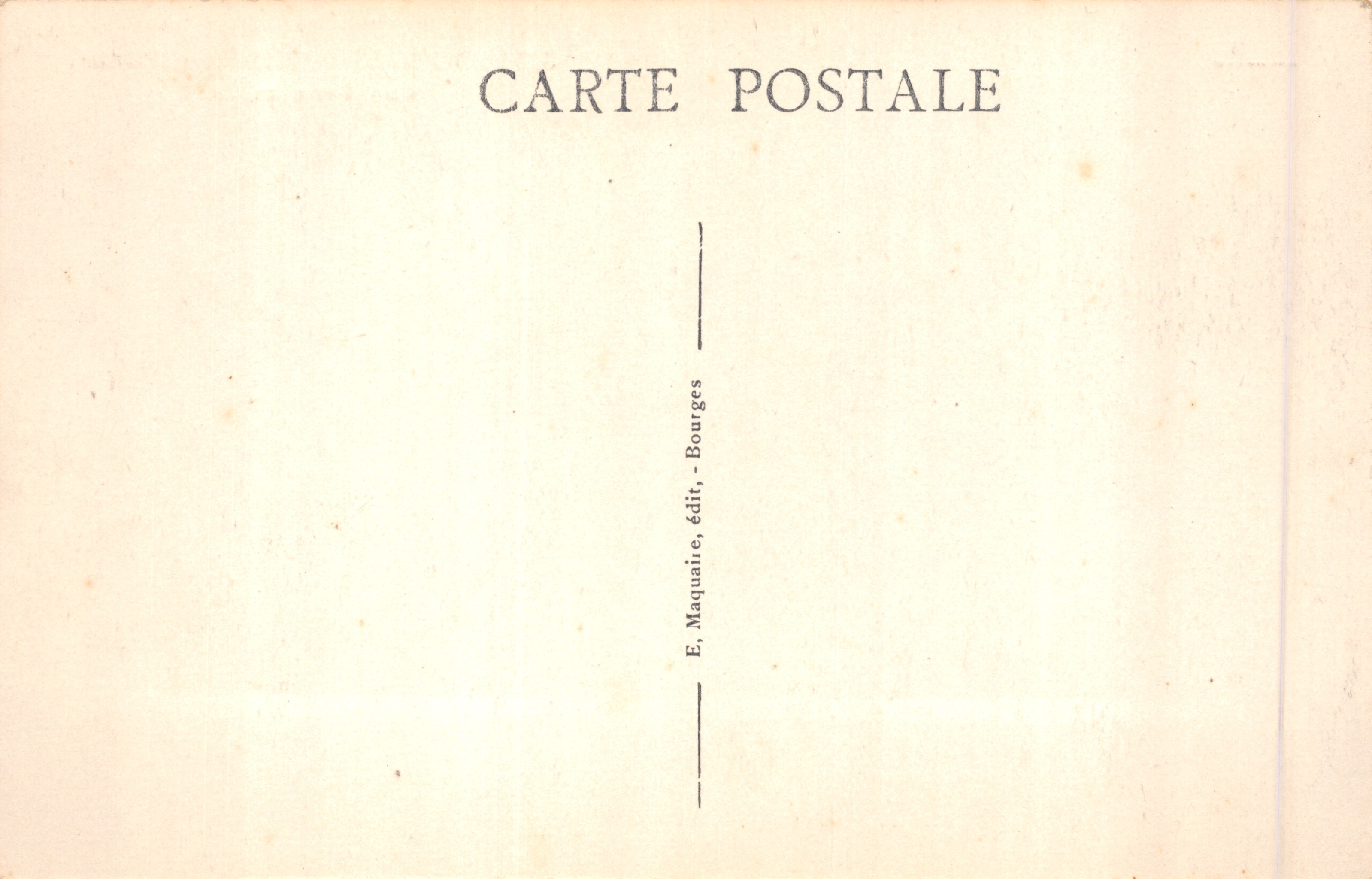 Bourges — Hôtel des Postes. Vue d'ensemble — Éditeur E. Maquaire, Bourges, n° 322 — Verso