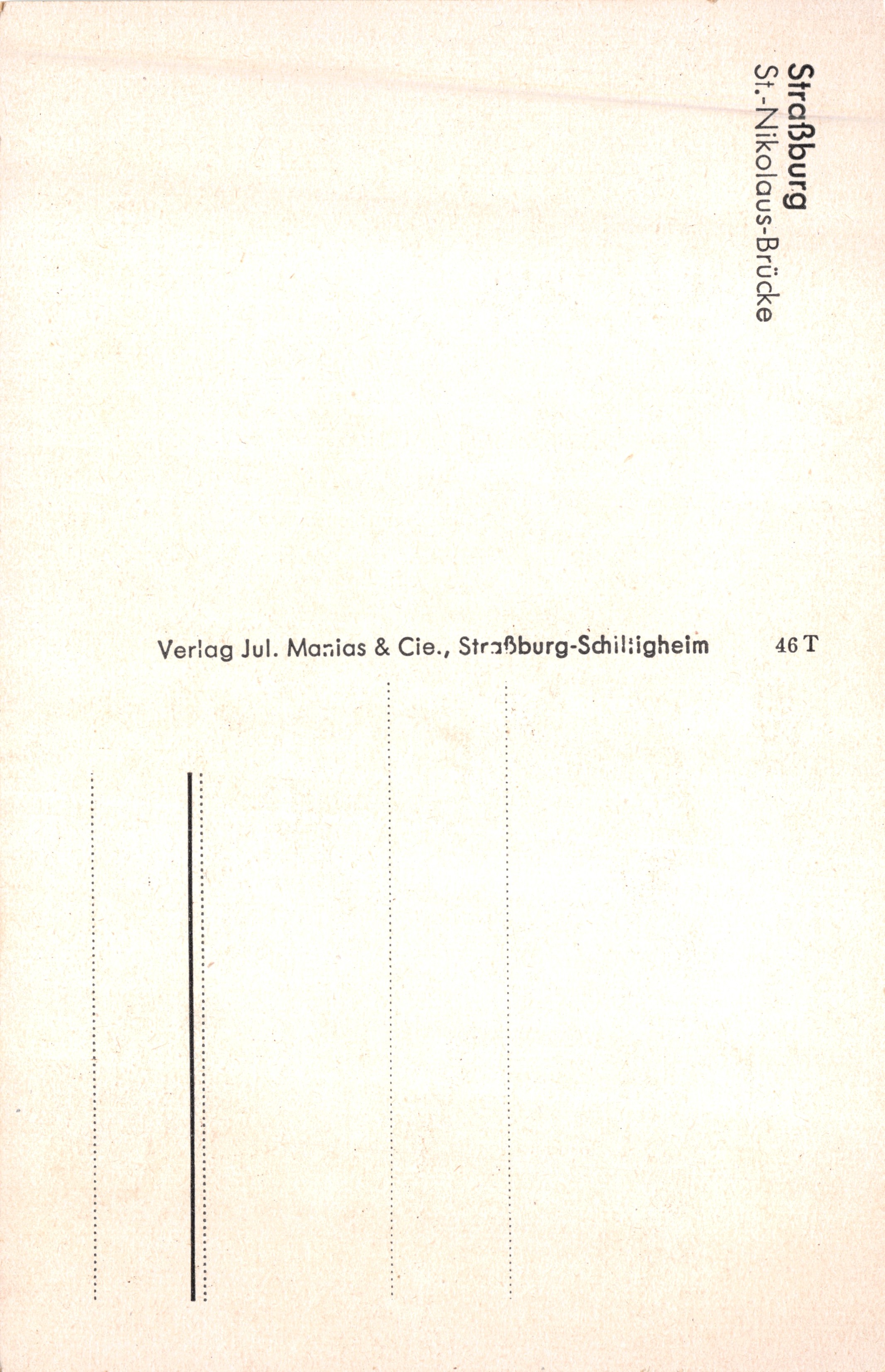 Vue de la Strasbourg-Nikolaus-Brücke — éditeur Verlag Jul. Manias & Cie., n° 46 T — Achterkant