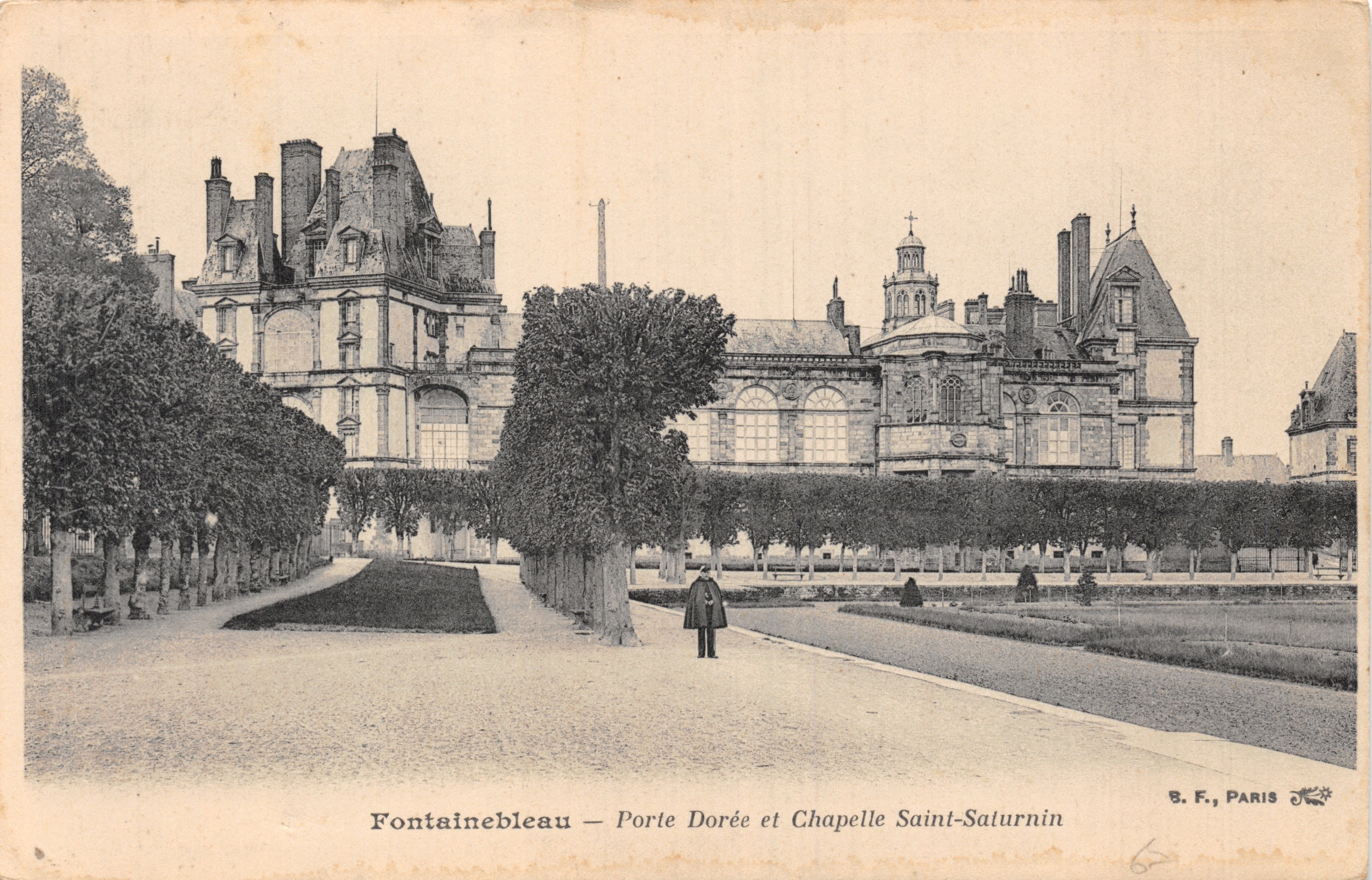 Fontainebleau — Porte Dorée et Chapelle Saint-Saturnin — B. F., PARIS