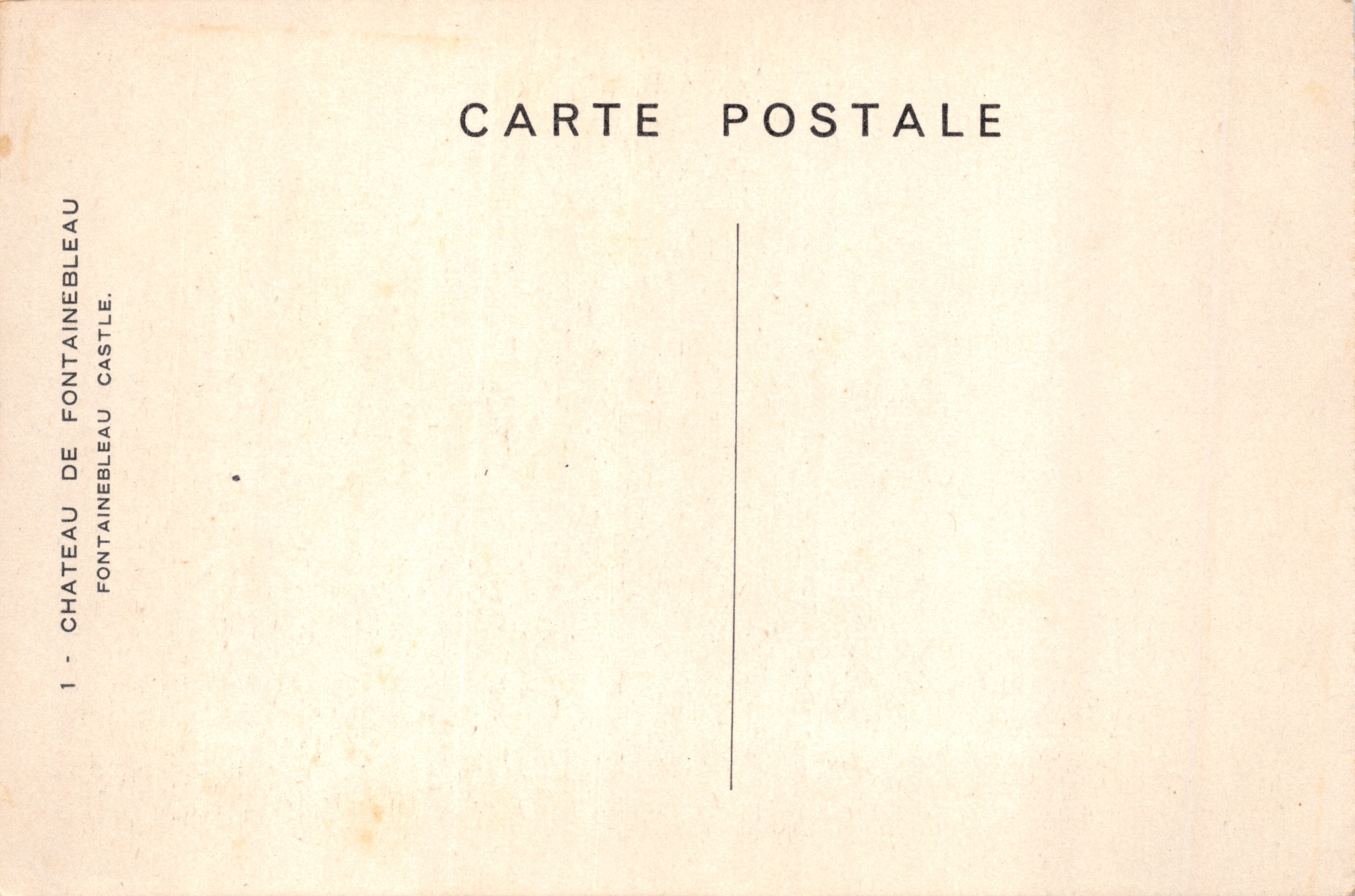 Château de Fontainebleau — vue d'ensemble de la façade principale — éditeur : Château de Fontainebleau, n° 1 — Verso